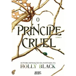 Secret Society O Príncipe Cruel de Holly Black