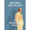 Asa O Problema Final de Arturo Pérez-Reverte