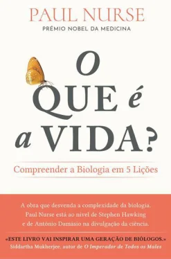 Vogais O que é a Vida? de Paul Nurse - Compreender a Biologia em 5 Lições