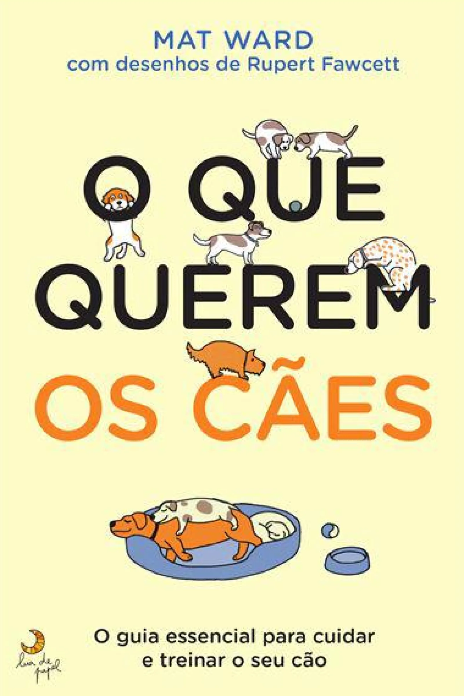 Lua De Papel O que Querem os Cães
