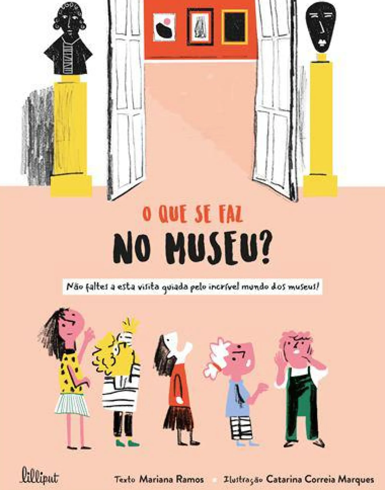 Lilliput O que Se Faz no Museu? de Mariana Ramos