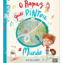 Booksmile O Rapaz que Pintou o Mundo de Tom McLaughlin