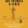 New Presença O Rapaz que Prendeu o Vento de William Kamkwamba e Bryan Mealer