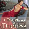Topseller O Regresso da Duquesa de Sarah MacLean - Saga Scandal e Scoundrel - Volume 3 (2ª Edição)