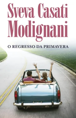Porto Editora O Regresso da Primavera de Sveva Casati Modignani