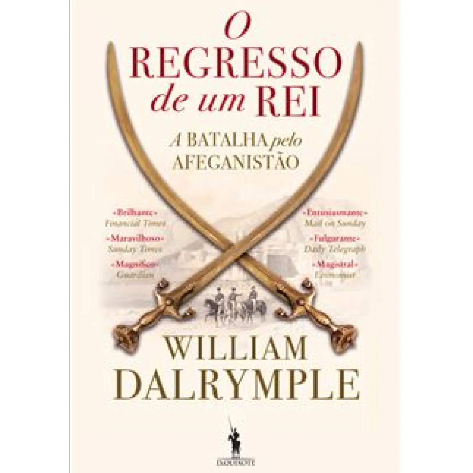 Dom Quixote O Regresso de um Rei de William Dalrymple