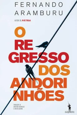 Dom Quixote O Regresso dos Andorinhões de Fernando Aramburu