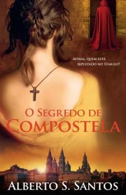 Online Porto Editora O Segredo de Compostela de Alberto S. Santos