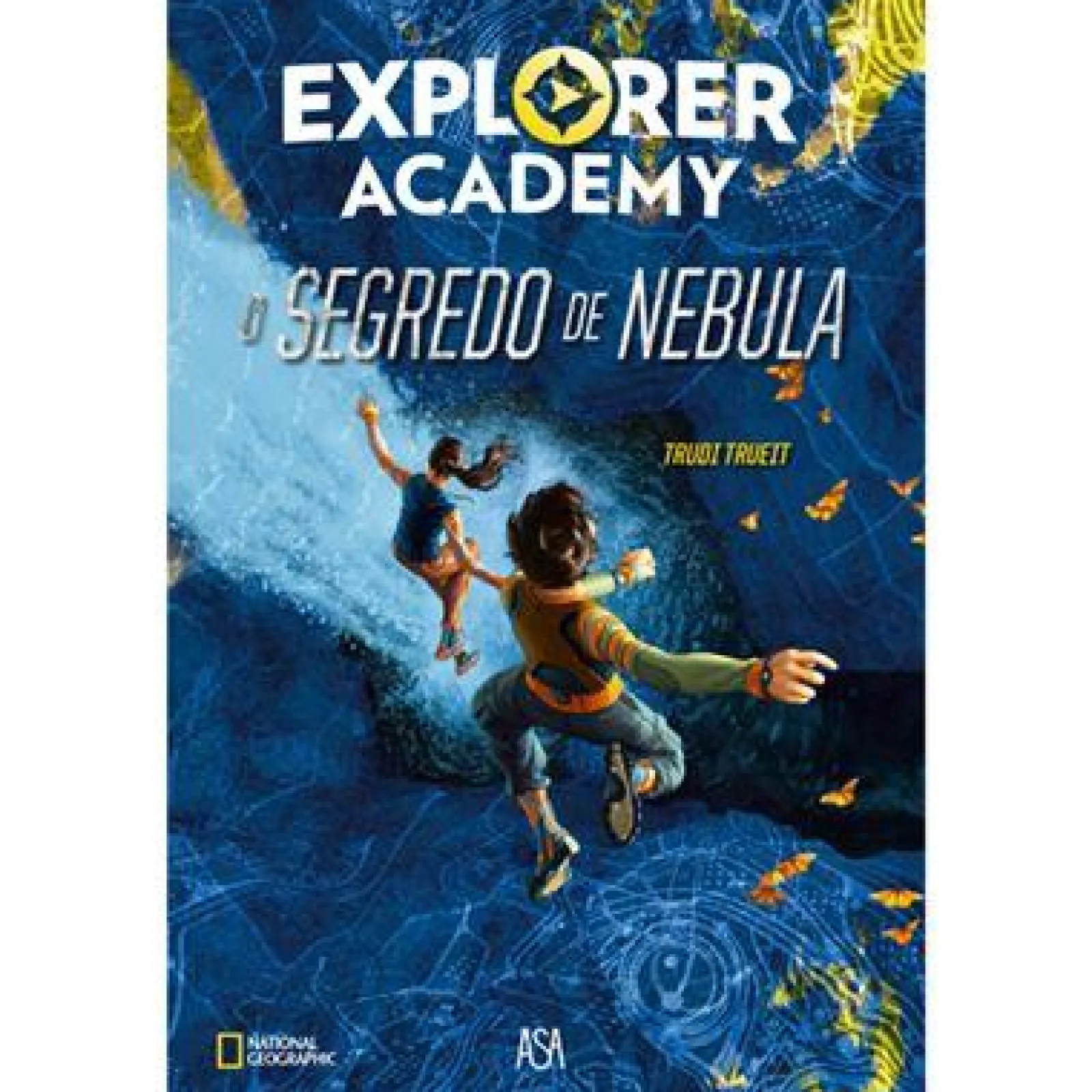 Asa O Segredo de Nebula de Trudi Trueit - Academia de Exploradores N.º 1