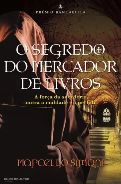 Outlet Clube Do Autor O Segredo do Mercador de Livros de Marcello Simoni