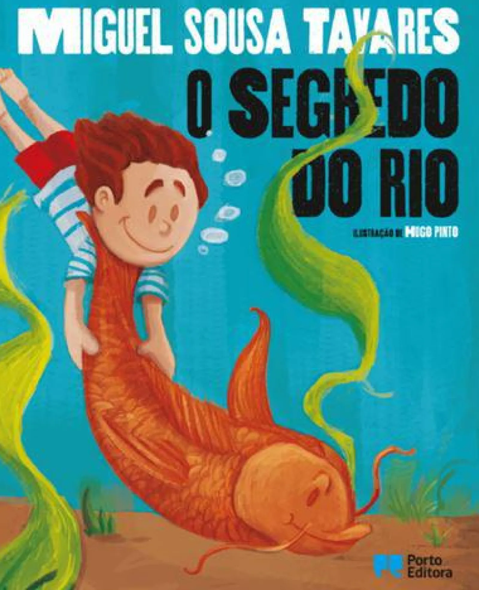 Hot Porto Editora O Segredo do Rio de Miguel Sousa Tavares