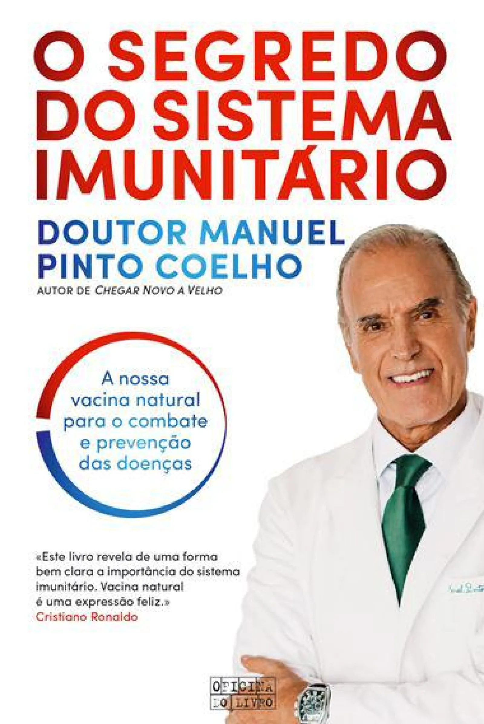 Oficina Do Livro O Segredo do Sistema Imunitário de Doutor Manuel Pinto Coelho
