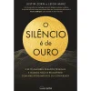Outlet Nascente O Silêncio é de Ouro de Justin Zorn e Leigh Marz de Justin Zorn e Leigh Marz
