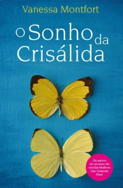 Sale Porto Editora O Sonho da Crisálida de Vanessa Montfort