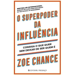Clearance Presença O Superpoder da Influência de Zoe Chance - Consiga o que Quer sem Deixar de Ser Quem é