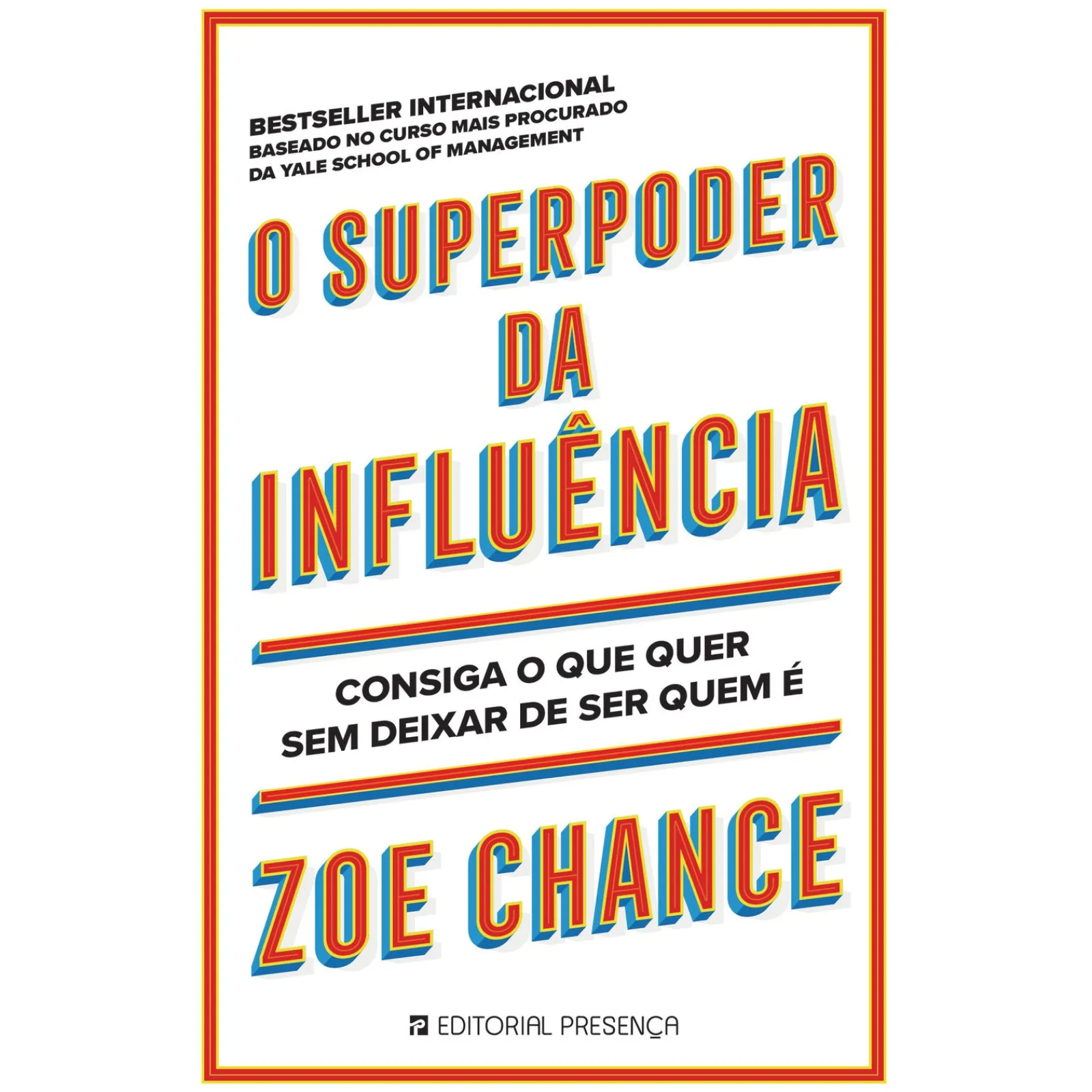 Clearance Presença O Superpoder da Influência de Zoe Chance - Consiga o que Quer sem Deixar de Ser Quem é