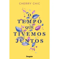 New Singular O Tempo que Tivemos Juntos de Cherry Chic