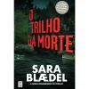 Sale Topseller O Trilho da Morte de Sara Blædel