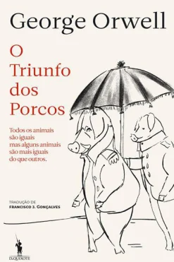 Outlet Dom Quixote O Triunfo dos Porcos de George Orwell