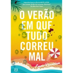 Asa O Verão em que Tudo Correu Mal de Emma Rosenblum