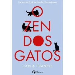 Best Albatroz O Zen dos Gatos de Carla Francis