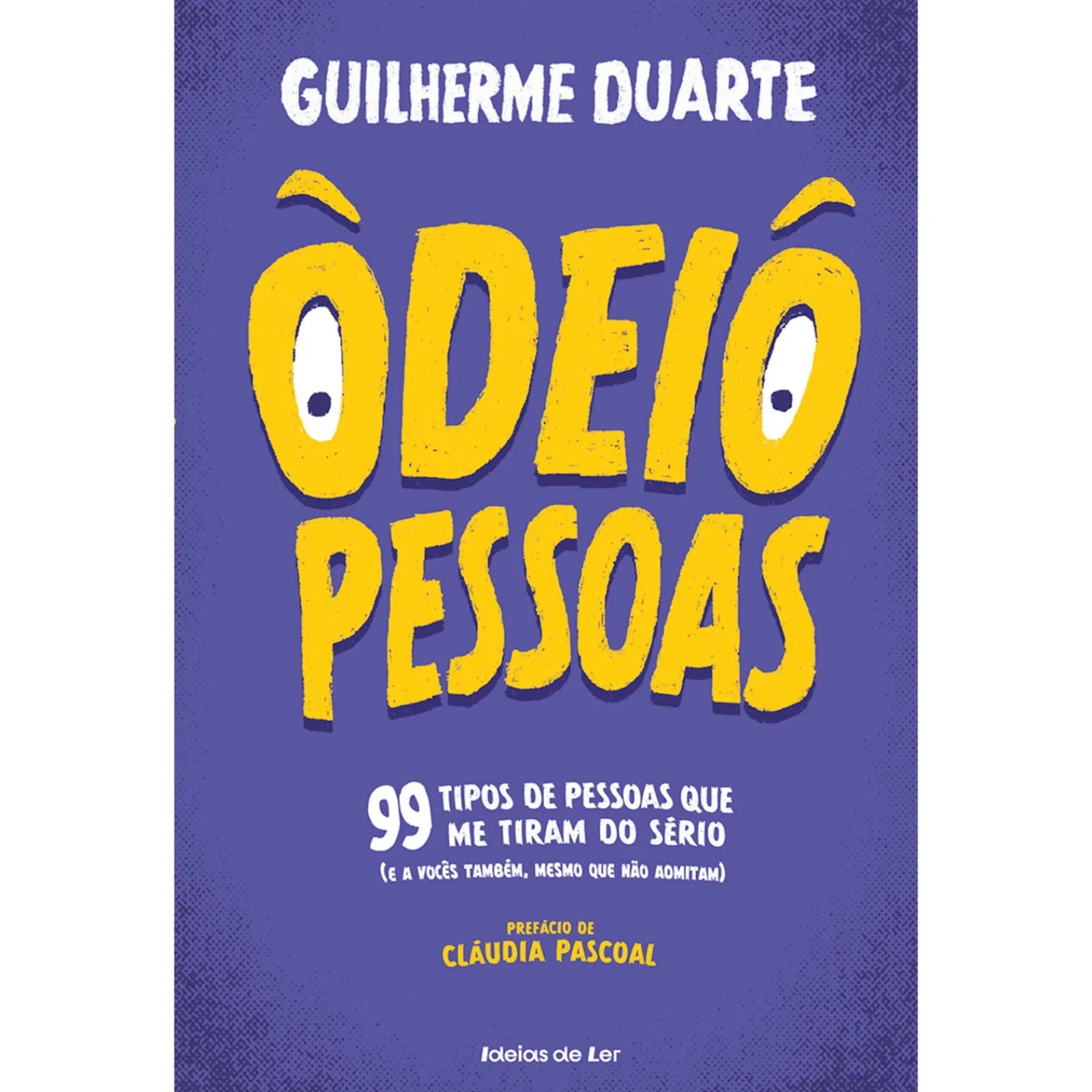 Online Porto Editora Odeio Pessoas - 99 Tipos de Pessoas que Me Tiram do Sério (E A Vocês Também, Mesmo que Não Admitam) de Guilherme Duarte