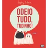 Booksmile Odeio Tudo, Tudinho! de Sophy Henn