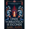 Gailivro Onde a Biblioteca Se Esconde de Isabel Ibañez