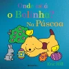 Presença Onde Está o Bolinha? – na Páscoa de Eric Hill