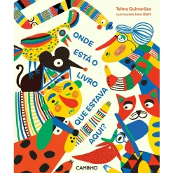 Caminho Onde Está o Livro que Estava Aqui? de Telma Guimarães
