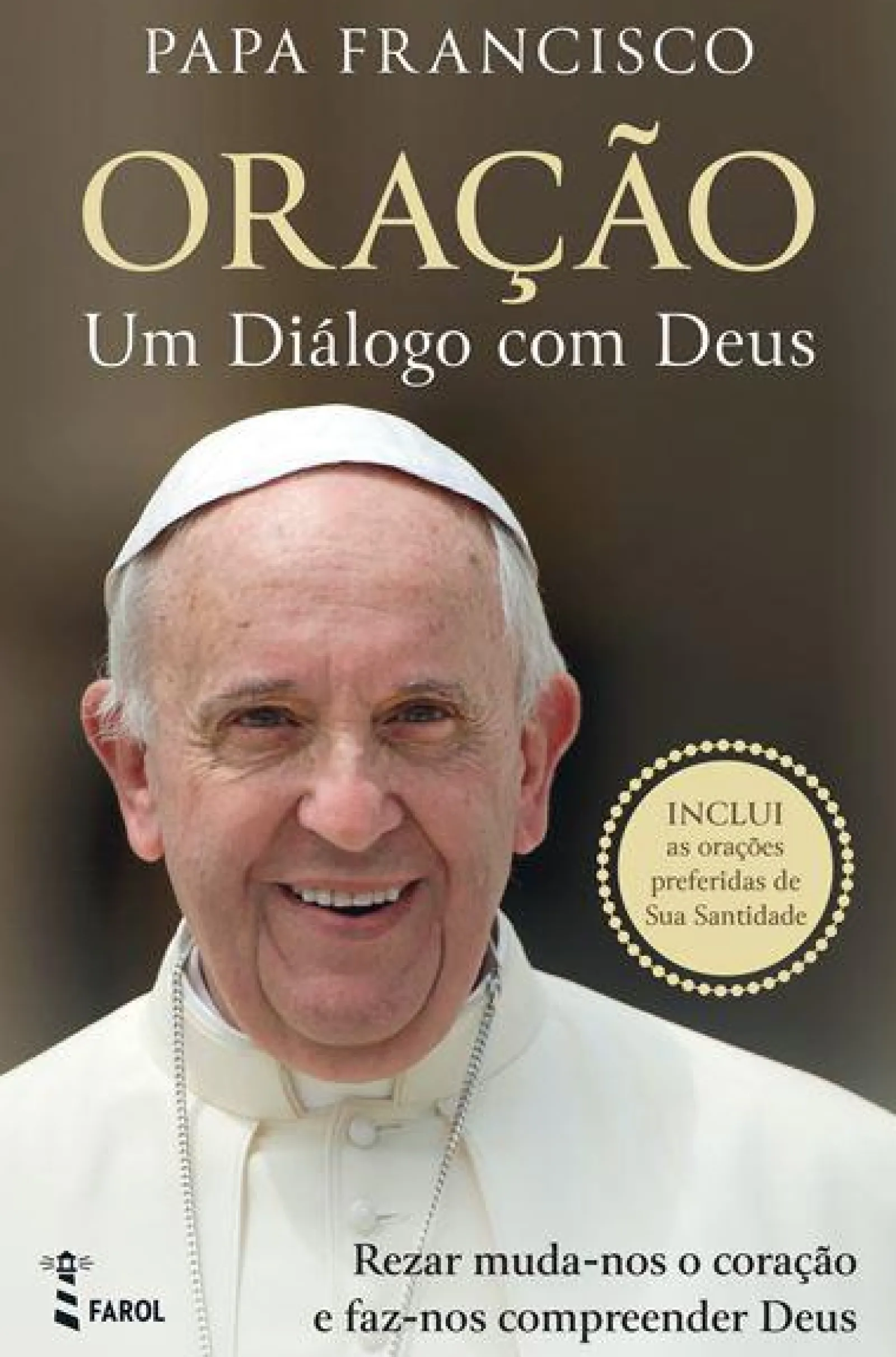 Farol Oração de Papa Francisco - Um Diálogo com Deus