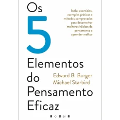 Vogais Os 5 Elementos do Pensamento Eficaz de Edward B. Burger e Michael Starbird