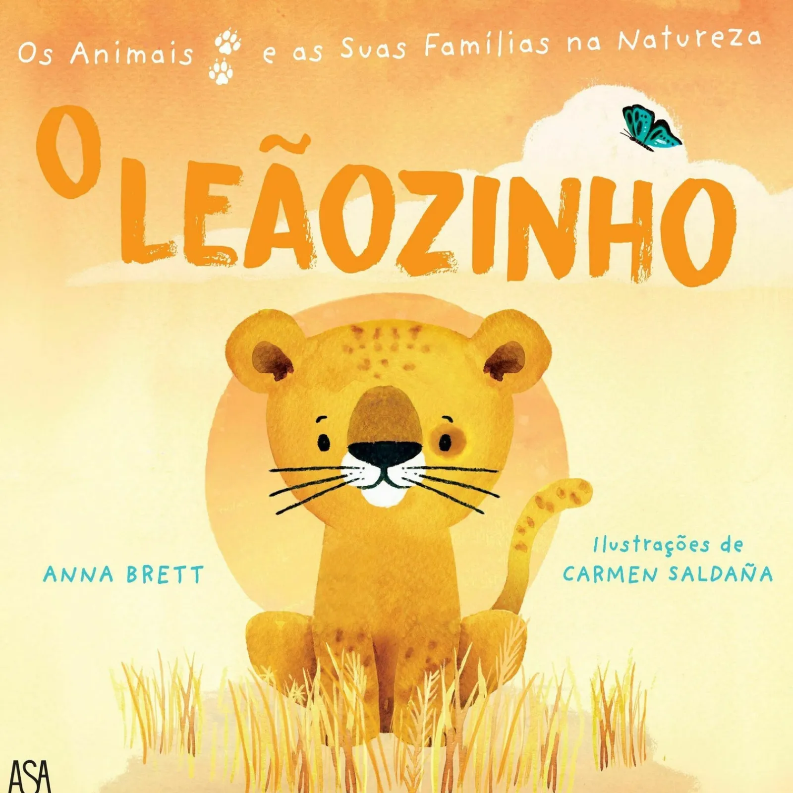 Asa Os Animais e as Suas Famílias na Natureza: o Leãozinho de Ana Brett e Quarto Group