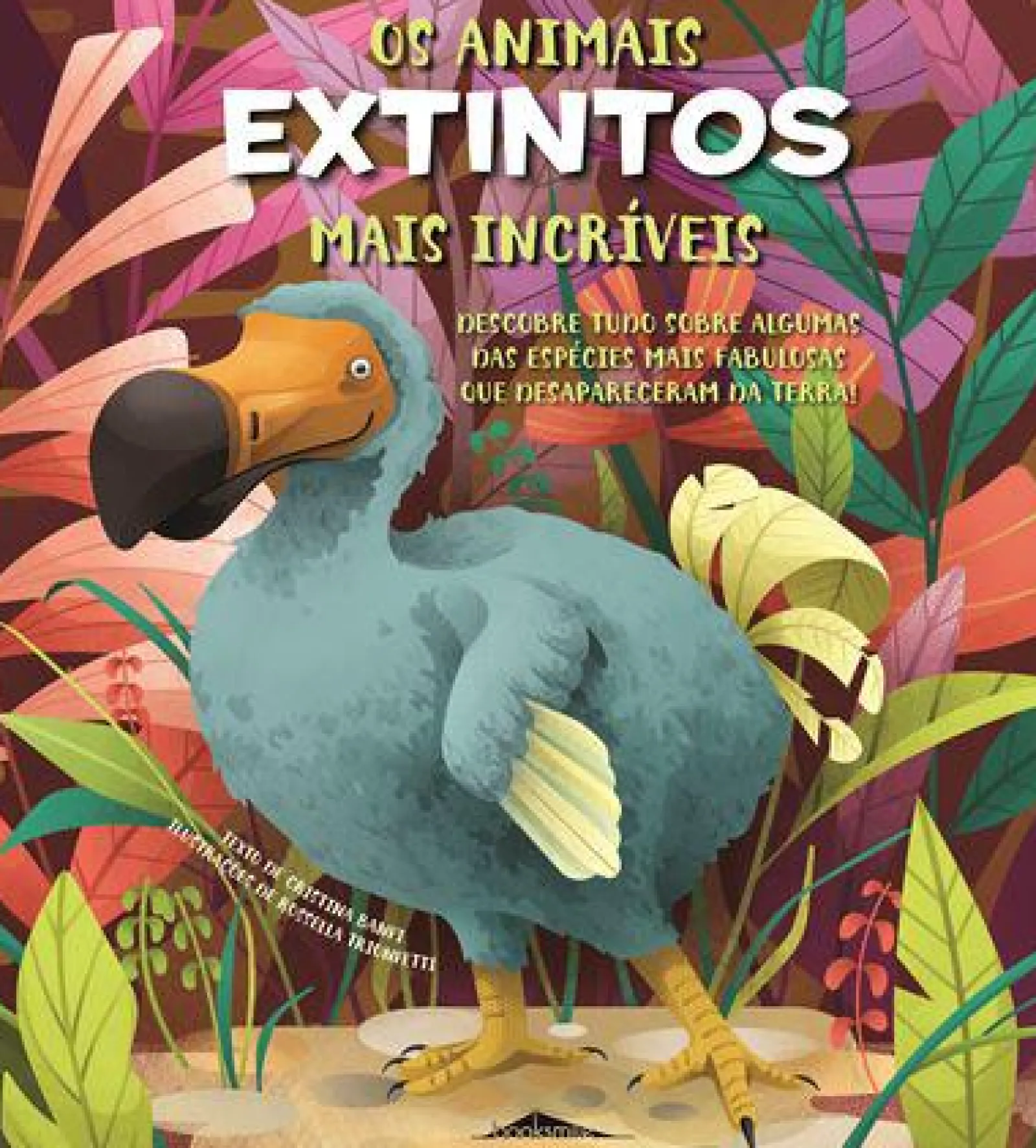 Booksmile Os Animais Extintos Mais Incríveis de Cristina Banfi