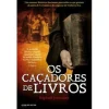 Clube Do Autor Os Caçadores de Livros de Raphaël Jerusalmy