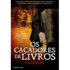 Clube Do Autor Os Caçadores de Livros de Raphaël Jerusalmy