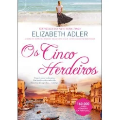 Quinta Essencia Os Cinco Herdeiros de Elizabeth Adler
