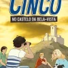 Oficina Livro Os Cinco Nº 11 - os Cinco no Castelo da Bela Vista de Enid Blyton