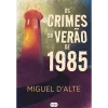 Suma De Letras Os Crimes do Verão de 1985 de Miguel d’Alte