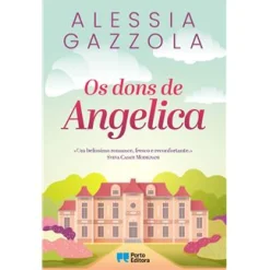 Porto Editora Os Dons de Angelica de Alessia Gazzola
