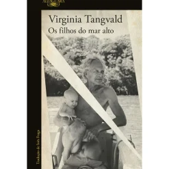 Alfaguara Os Filhos do Mar Alto de Virginia Tangvald