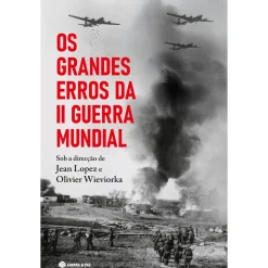 Best Guerra & Paz Os Grandes Erros da II Guerra Mundial de Jean Lopez e Olivier Wieviorka