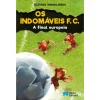 Sale Porto Editora Os Indomáveis F. C. - A Final Europeia - Livro 15 de Álvaro Magalhães