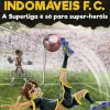 Porto Editora Os Indomáveis F. C. - A Superliga é Só para Super-heróis de Álvaro Magalhães