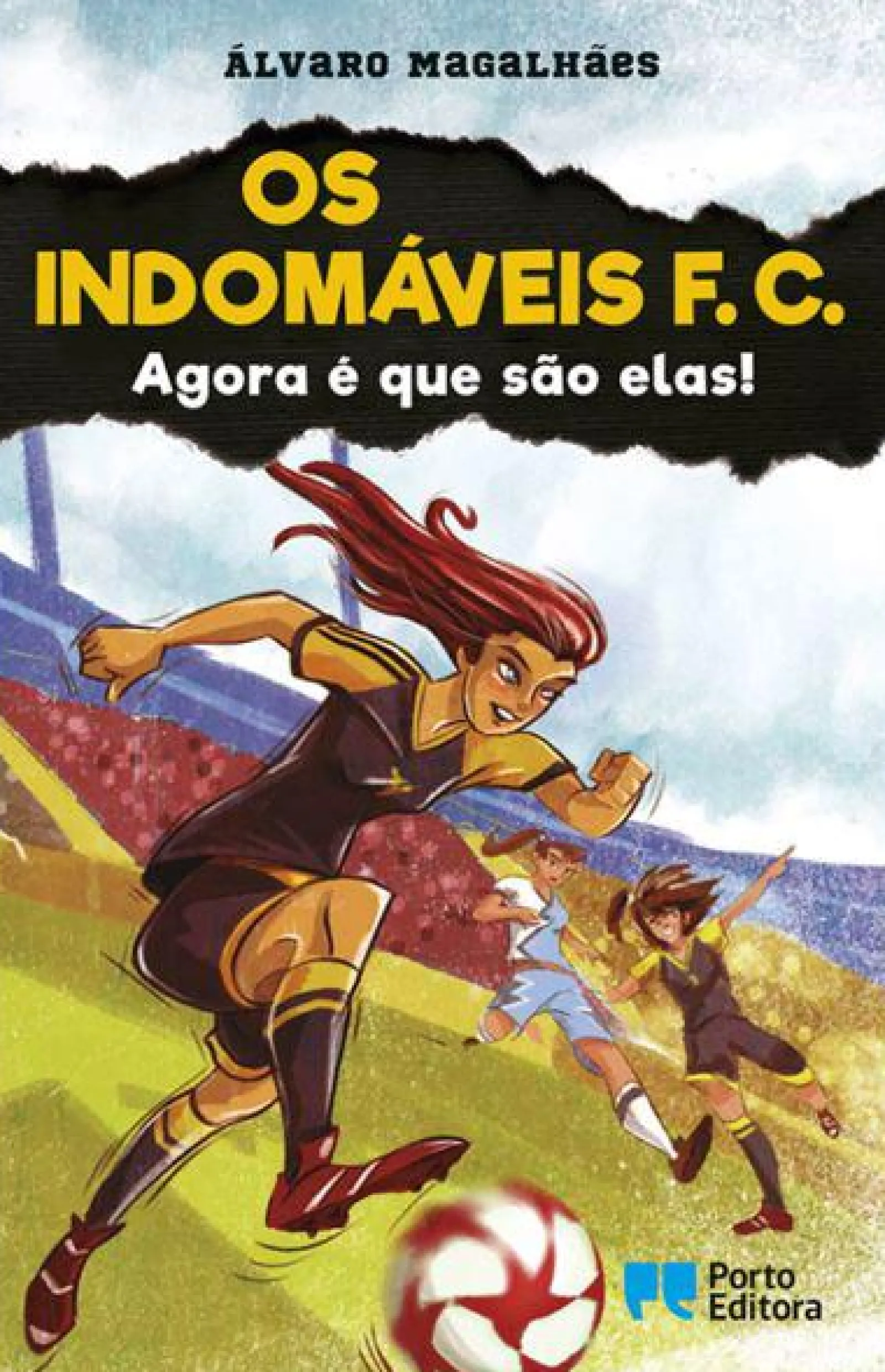 Sale Porto Editora Os Indomáveis F. C. - Agora é que São Elas! de Álvaro Magalhães - Livro 12