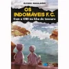 Porto Editora Os Indomáveis F. C. - com o CR8 na Ilha do Tesouro de Álvaro Magalhães