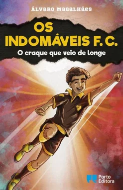 Porto Editora Os Indomáveis F. C. - o Craque que Veio de Longe de Álvaro Magalhães - Livro 13