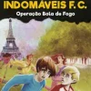 Best Porto Editora Os Indomáveis F. C. - Operação Bola de Fogo de Álvaro Magalhães