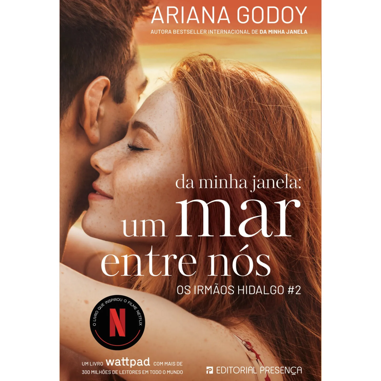 Presença Os Irmãos Hidalgo - Livro 2: da Minha Janela: um Mar Entre Nós de Ariana Godoy