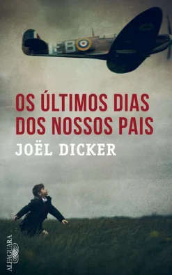 Discount Alfaguara Portugal Os Últimos Dias dos Nossos Pais de Joël Dicker - Livro de Bolso